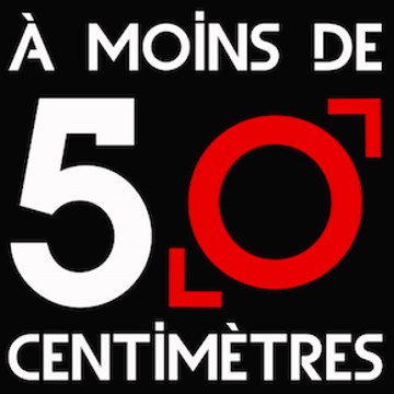 A MOINS DE 50 CENTIMETRES