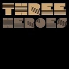Three Heroes