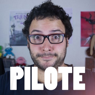 PILOTE - La chronique série