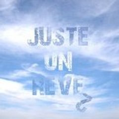 Juste1Reve