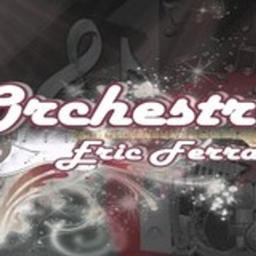 ORCHESTRE ERIC FERRARI