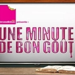 Une Minute De Bon Goût