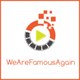 WeAreFamousAgain