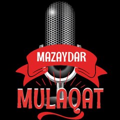 Mazaydar Mulaqat