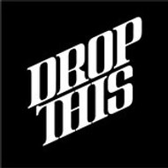 Drop This