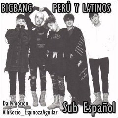 BIGBANG PERU Y LATINOS