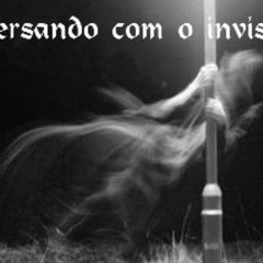 conversando com o invisivel