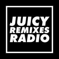 Juicy Remixes