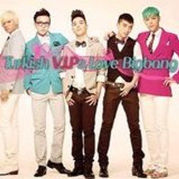 Turkish VIP Love Bigbang