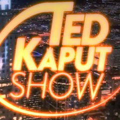 The Ted Kaput Show