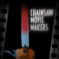 Chainsaw Movie Makers
