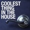 coolestthinginthehouse