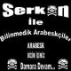 Serkan İle Bilinmedik Arabeskçiler