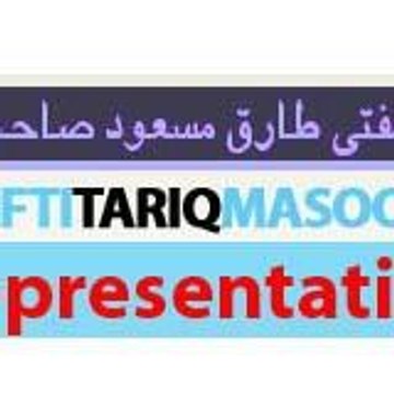 Mufti Tariq Masood Representative