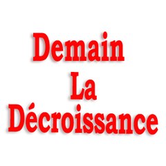 Demain La Décroissance