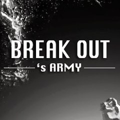 BREAK OUT'S ARMY
