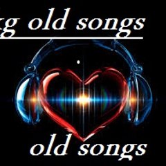 Old Songs