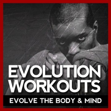 Evolution Workouts