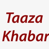 Taaza Khabar