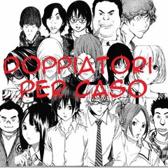 Doppiatori Per Caso