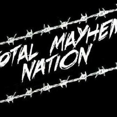 Total Mayhem Nation