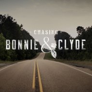 Chasing Bonnie & Clyde