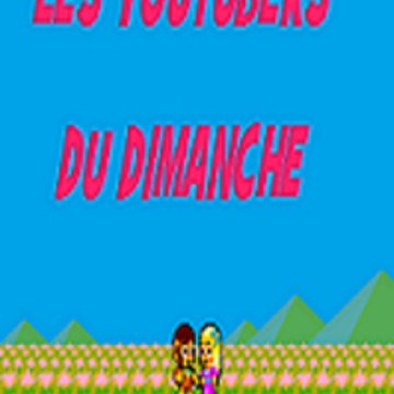 Les Youtubers Du Dimanche