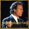 Julio Iglesias Only