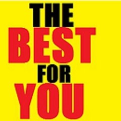 The Best for You