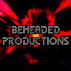 BeheadedProductions
