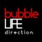 bubbleLIFEdirection.