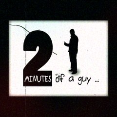 2 Minutes of a Guy