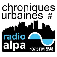 Chroniques urbaines / Radio Alpa . Le Mans