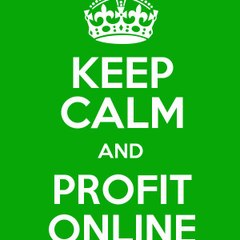 Keep Calm and Profit Online