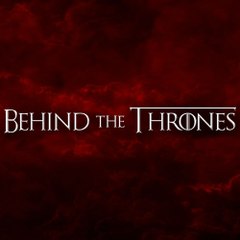 Behind The Thrones