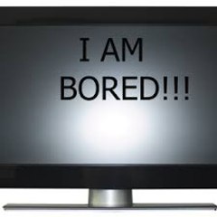 What To Do when Bored