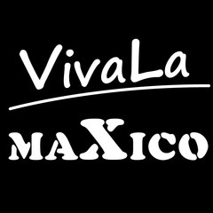 VivaLaMaxico