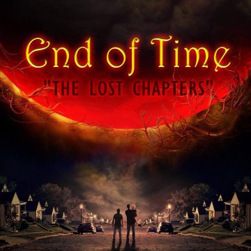End of Time 2015 "The Lost Chapters"