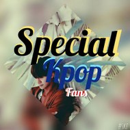 SPECIAL KPOP FANS
