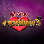 mi amor el wachiman