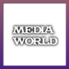 MEDIA WORLD
