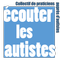 Ecouter les autistes