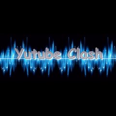 Yutube Clash