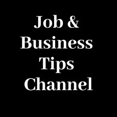 Job and Business Tips Channel