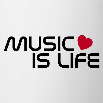 Music Is Life