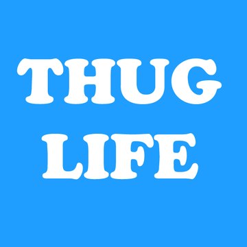 ThugLife