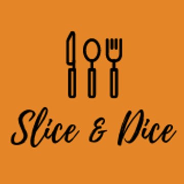 Slice & Dice