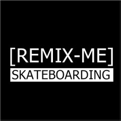 [remix-me] Old Skateboarding