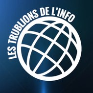 Trublions de l'info