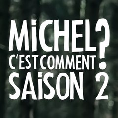 Michel c'est comment ?